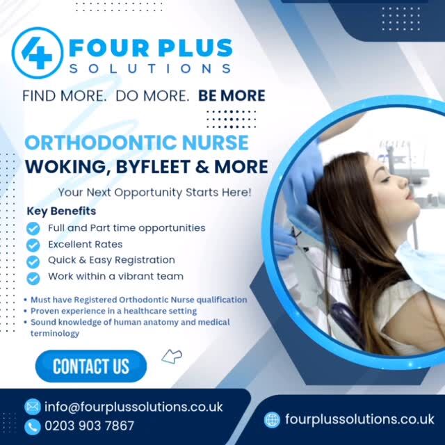 **Your Next Opportunity Starts Here – Orthodontic Nurse – Across Surrey** 
**Four Plus Solutions** – *Find more. Do more. Be more.*

We’re on the lookout for **qualified Orthodontic Nurses** to join our expanding team across *Surrey*, including locations such as *Woking, Byfleet, Guildford, Epsom and beyond*. If you’re passionate about delivering quality care and want to work in vibrant clinical environments — we’d love to hear from you!

**Requirements:** 
• Registered Orthodontic Nurse qualification 
• Proven experience in a healthcare setting 
• Strong knowledge of human anatomy and medical terminology 

**Key Benefits:** 
• Full-time and part-time opportunities 
• Excellent rates 
• Quick & easy registration 
• Work within a supportive, vibrant team 

📞 Call: 0203 903 7867 
📱 WhatsApp/Text: 07908 745 286 
📧 Email: bookings@fourplussolutions.co.uk 
🌐 www.fourplussolutions.co.uk

#OrthodonticNurseJobs #SurreyJobs #DentalNurse #NursingJobs #HealthcareCareers #FourPlusSolutions #FindMoreDoMoreBeMore